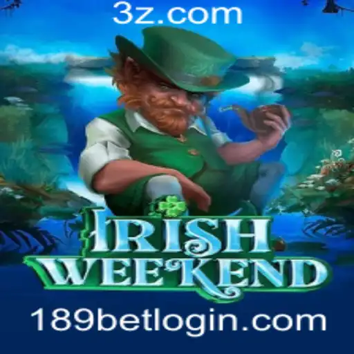 IrishWeekend: Descubra o Novo Fenômeno do Entretenimento com 189bet